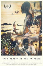 Each Moment Is The Universe poster