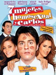 7 Mujeres, 1 Homosexual y Carlos poster