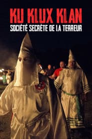 Ku Klux Klan, société secrète de la terreur poster