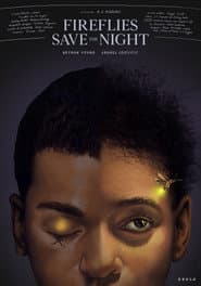 Fireflies Save the Night poster