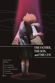 The Father, the Son, and the Gun poster
