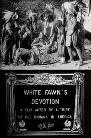 White Fawn's Devotion: A Play Acted by a Tribe of Red Indians in America poster