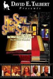 He Say, She Say, But What Does God Say? poster