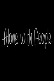 Alone with People poster