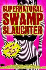 Supernatural Swamp Slaughter poster