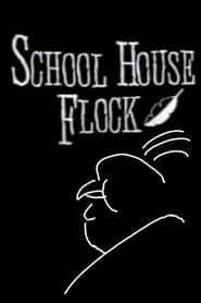 Alfred Hitchcluck Presents School House Flock poster