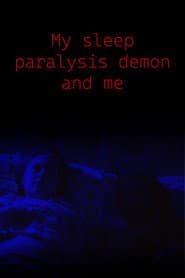 My Sleep Paralysis Demon and Me poster