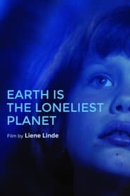Earth Is the Loneliest Planet poster