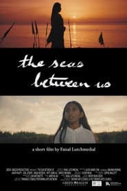 The Seas Between Us poster