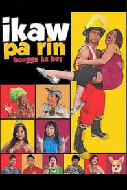 Ikaw Pa Rin: Bongga Ka Boy! poster