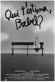 Qui t’estima, Babel? poster