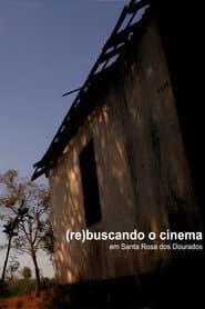 The Day Cinema Met Santa Rosa dos Dourados poster