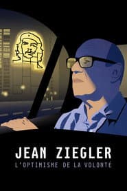 Jean Ziegler: The Optimism of Willpower poster