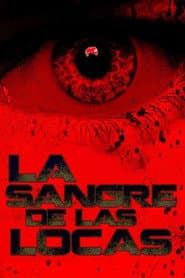 La Sangre de las Locas poster
