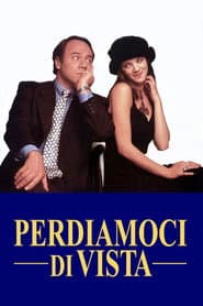Perdiamoci di vista poster