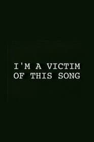 I'm a Victim of This Song poster