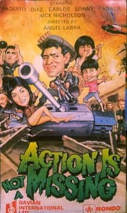 Action Is Not Missing poster