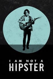 I Am Not a Hipster poster