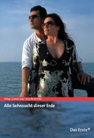 Alle Sehnsucht dieser Erde poster