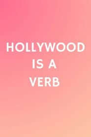 Hollywood is a Verb: Los Angeles Tackles the Oxford English Dictionary poster