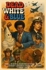 Dead, White and Blue poster