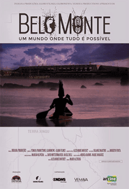 Belo Monte: Um mundo onde tudo é possível poster