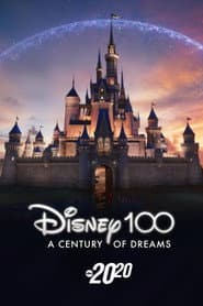 Disney 100: A Century of Dreams – A Special Edition of 20/20 poster