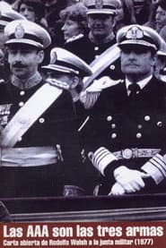 Las AAA son las tres armas: Carta abierta de Rodolfo Walsh a la junta militar poster