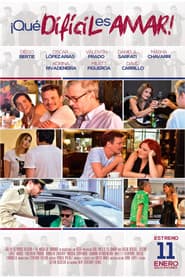¡Qué difícil es amar! poster