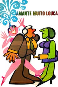 Amante Muito Louca! poster
