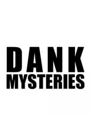 Dank Mysteries poster