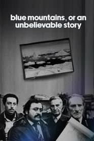 Blue Mountains, or an Unbelievable Story poster