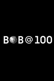 Bob @ 100 poster