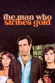 The Man Who Strikes Gold poster