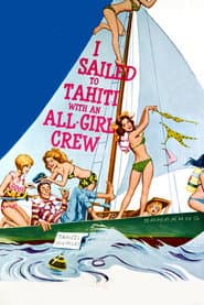 I Sailed to Tahiti with an All Girl Crew poster