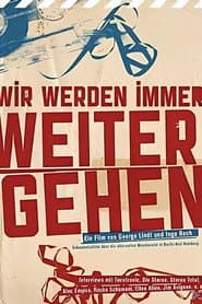 Wir Werden Immer Weitergehen poster