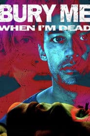 Bury Me When I'm Dead poster