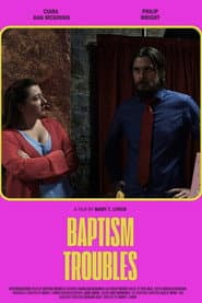 Baptism Troubles poster