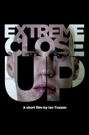 Extreme Close Up poster