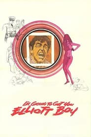I'm Going to Get You... Elliott Boy poster