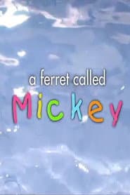 A Ferret Called Mickey poster