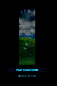 Watchanddie poster