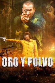 Oro y Polvo poster