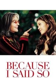 Because I Said So poster