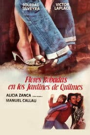 Flores robadas en los jardines de Quilmes poster