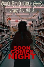 Soon Comes Night poster