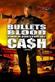 Bullets, Blood & a Fistful of Ca$h poster