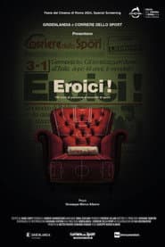 Eroici! - 100 anni di passione e racconti di sport poster