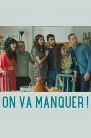 On va manquer ! poster