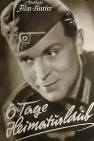 Sechs Tage Heimaturlaub poster